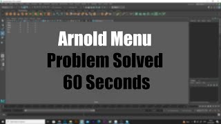 Arnold Menu Missing In Maya Resolved