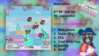 [Full Album] NewJeans (뉴진스) - 2nd EP 'Get Up' (ft. cupcakKe)