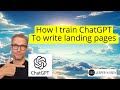 How I train Chatgpt to write landing pages - My AI content workflow