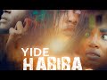 YIDE HABIBA 2 (official video)