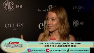 DERYA ULUĞ: ŞARKI ÇOK İSTENİYORDU BİZDE KLİPLENDİRELİM DEDİK