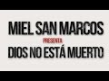 Miel San Marcos - Dios No Está Muerto 2 (video oficial)