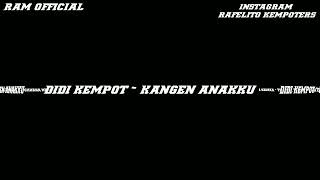 Didi kempot~kangen anakku