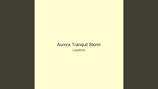 Aurora Tranquil Storm