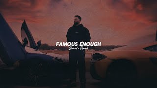 Famous Enough ( Slowed + Reverb ) - Navaan Sandhu