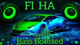 Fi Ha ReMix 2022_Bass Boosted | @GANGSTERCITY