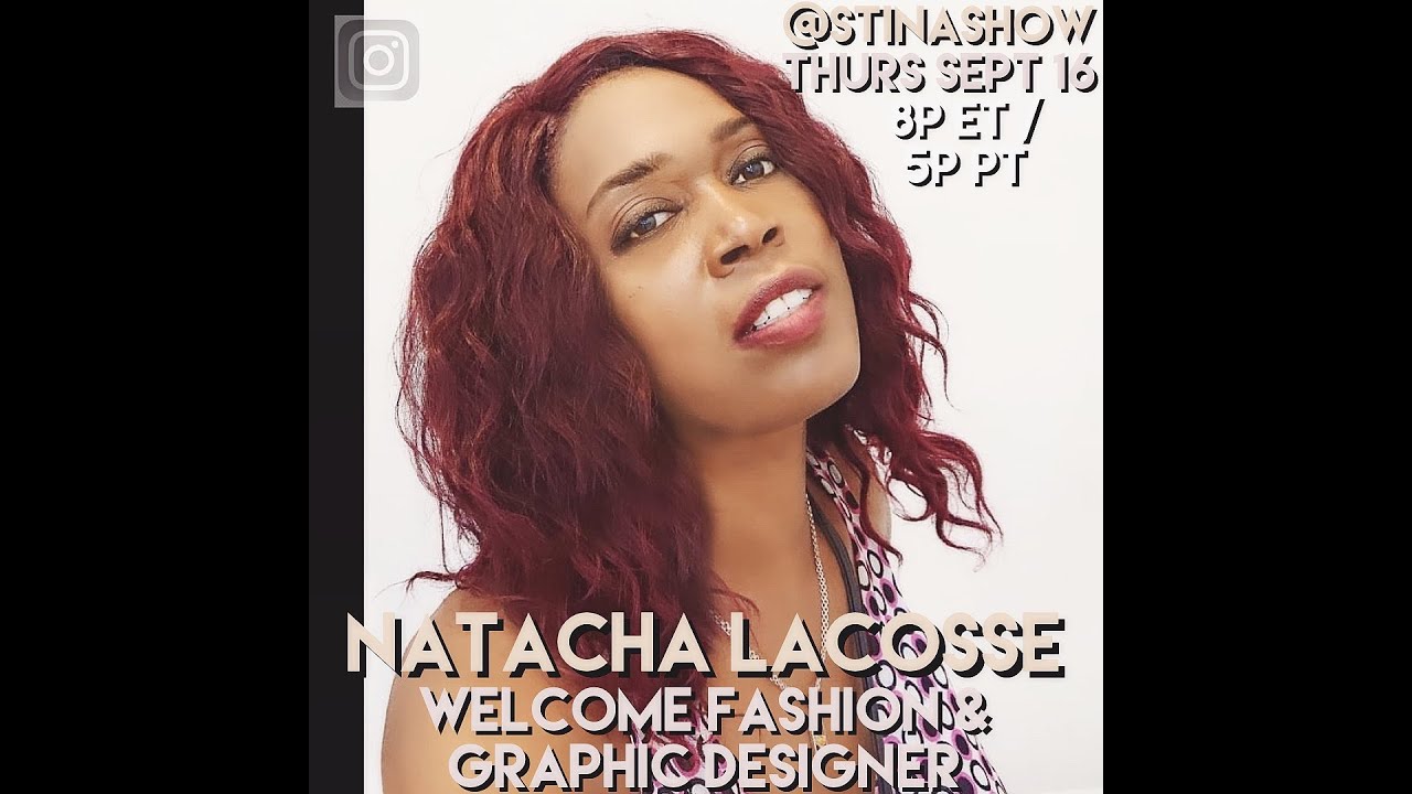 Natacha Lacosse FASHION & Graphic Designer LIVE on the STINASHOW