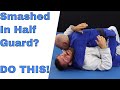 How To Stop Getting Smashed in Half Guard Bottom