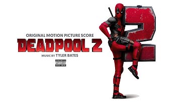 Maximum Effort by Tyler Bates from the Deadpool 2 (Original Motion Picture Score)