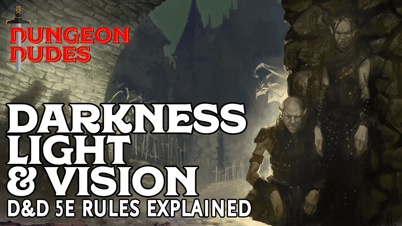 Darkness, Light, and Vision: Dungeons and Rules Explained - YouTube