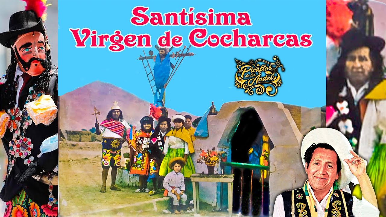 Picaflor de los Andes - SANTÍSIMA VIRGEN DE COCHARCAS