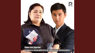 Opa-uka jigarlar - Guljahon Abdujalilovna & Abduazim Abduxalilov