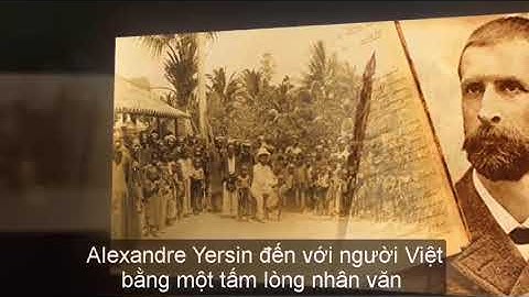 Giới thiệu về bác sĩ Y-éc-xanh - video trang 3