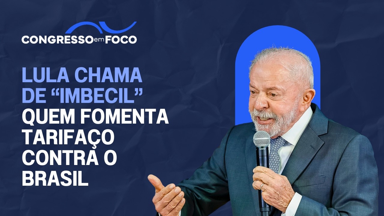 Lula chama de "imbecil" quem fomenta tarifaço contra o Brasil Lula chama de "imbecil" quem fomenta tarifaço contra o Brasil