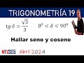 DADO LA TANGENTE DE UN ANGULO HALLAR SENO Y COSENO