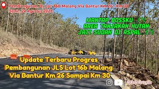 Update Terbaru Progres Pembangunan JLS Lot 16b Malang Via Bantur Km 26 Sampai Km 30 