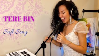 TERE BIN NAHI LAGDA - Carina La Dulce (Inspired by Sufi Qawwali music)