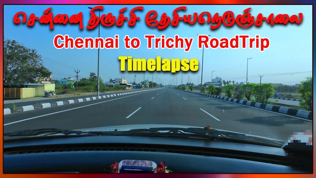 Chennai to Trichy Highway RoadTrip Timelapse, chennai Trichy road trip சென்னை திருச்சி