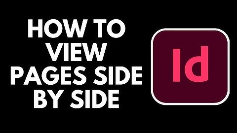 How To View Pages Side By Side In Adobe InDesign | Adobe InDesign Tutorial