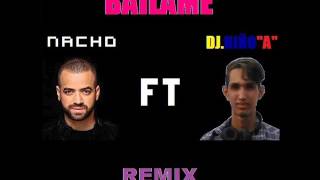 Download Lagu Bailame - Nacho Ft Atilito Molinaro (Remix Electronica) MP3