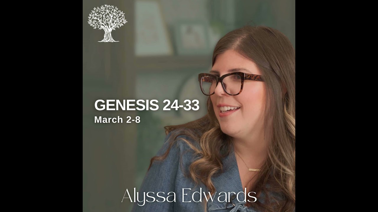 Genesis 24-33 | Dr. Barbara Morgan Gardner & Alyssa Edwards | March 2-8