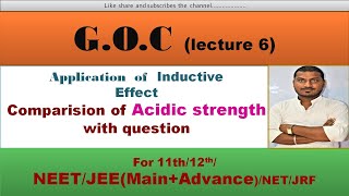 G.O.C (lec.6) Inductive effect (comparision of acidic strength) for 11&12th NEET, JEE(Main+Advance )