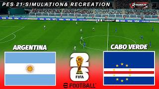 🔴LIVE - ARGENTINA vs CABO VERDE | FIFA World Cup 2026 | PES 21 Video Gameplay Simulation