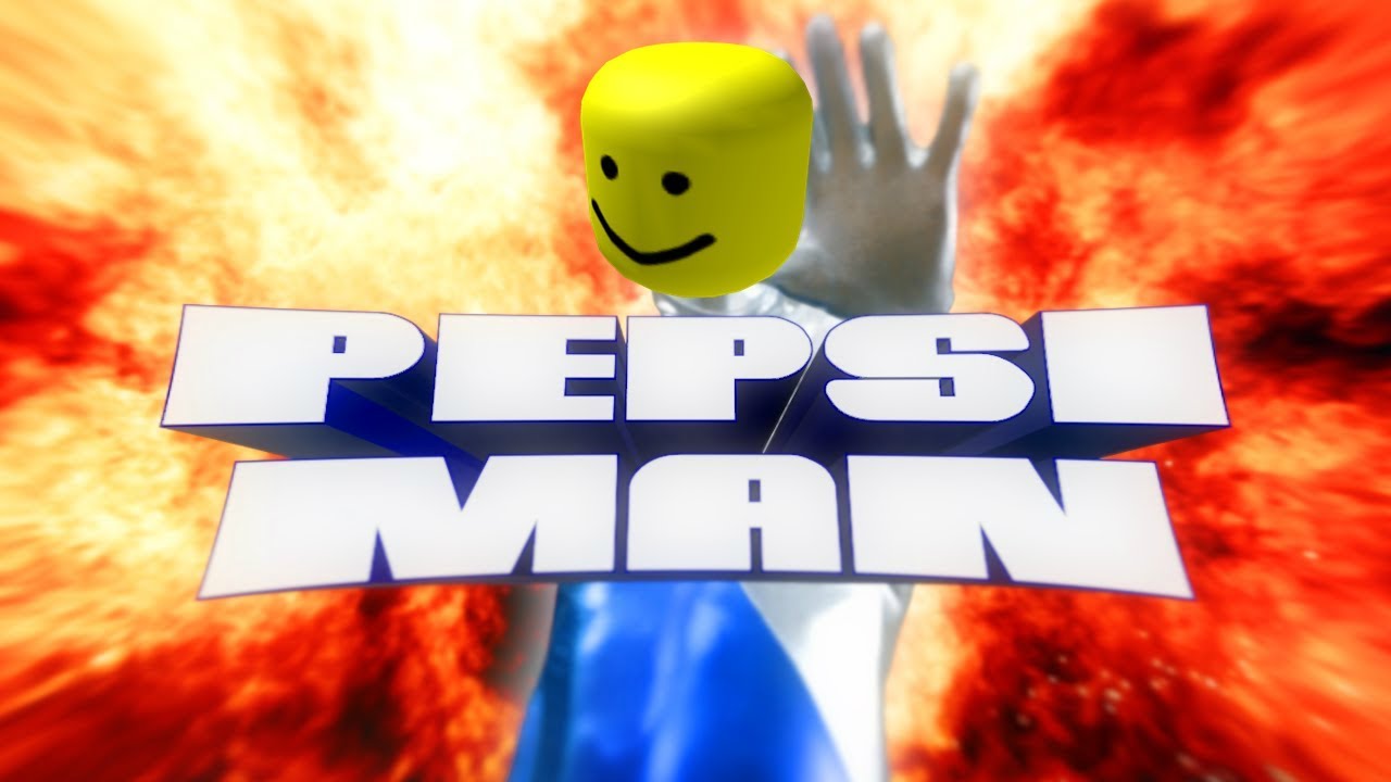 Pepsi Man But It S Roblox Youtube - pepsi roblox