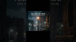 Volkan Ulaş - Aklım Sende 