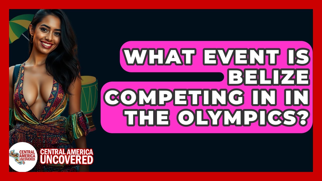 What Event Is Belize Competing In In The Olympics? - Central America Uncovered