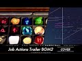 【FF14】DAWNTRAIL - Job Actions BGM2 ( Cover )