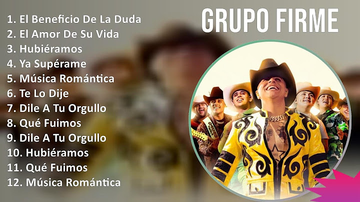 Grupo Firme 2024 MIX Nuevas Canciones - El Beneficio De La Duda, El Amor De Su Vida, Hubiéramos,...