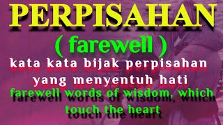 PERPISAHAN (Kata kata bijak) perpisahan yang sangat menyentuh hati