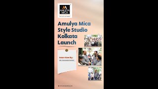 Amulya Mica Style Studio Kolkata Launch | Mr. Saraf's Experience