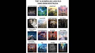 Download Lagu TOP KUMPULAN 16 LAGU OLD YANG BIKIN NOSTALGIA  MP3