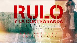 Miniatura del video "Rulo y La Contrabanda - Las señales (Acústico)"