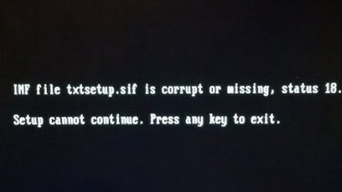 HOW TO FIX TXTSETUP.SIF - عدم البوت من الفلاشة