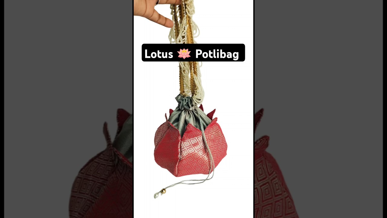 Lotus Potli Bag Making/ Potlibag  Cutting & Stitching