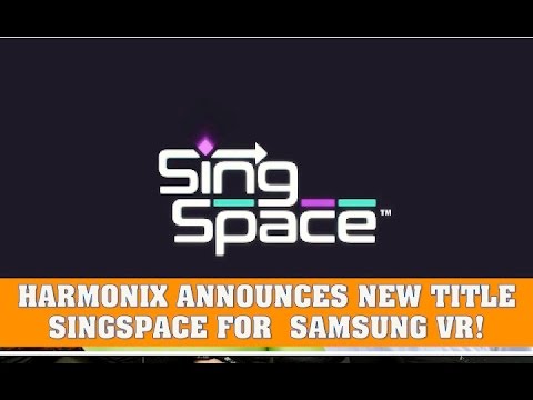 Harmonix Announces New Title SingSpace for Samsung Gear VR