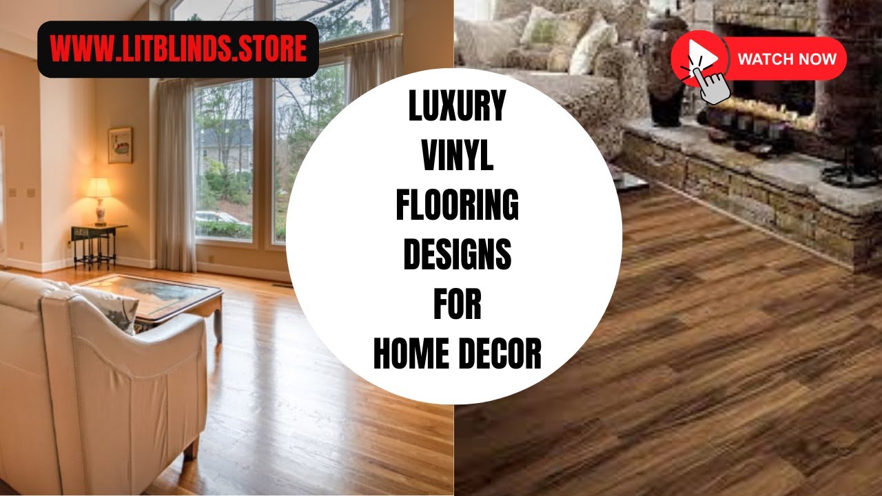 Luxury vinyl flooring designs for home decor | @LitBlinds #trending # ...