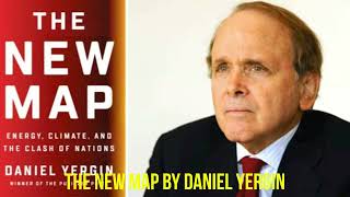 The New Map by Daniel Yergin