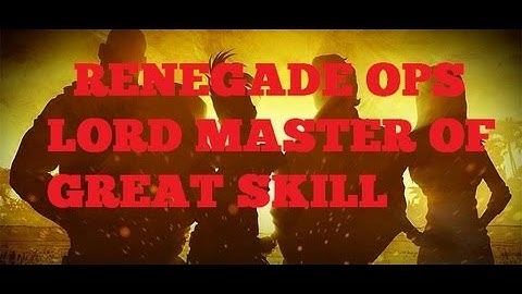 Achievement Guides - Renegade Ops Part II - Lord Master of Great Skill
