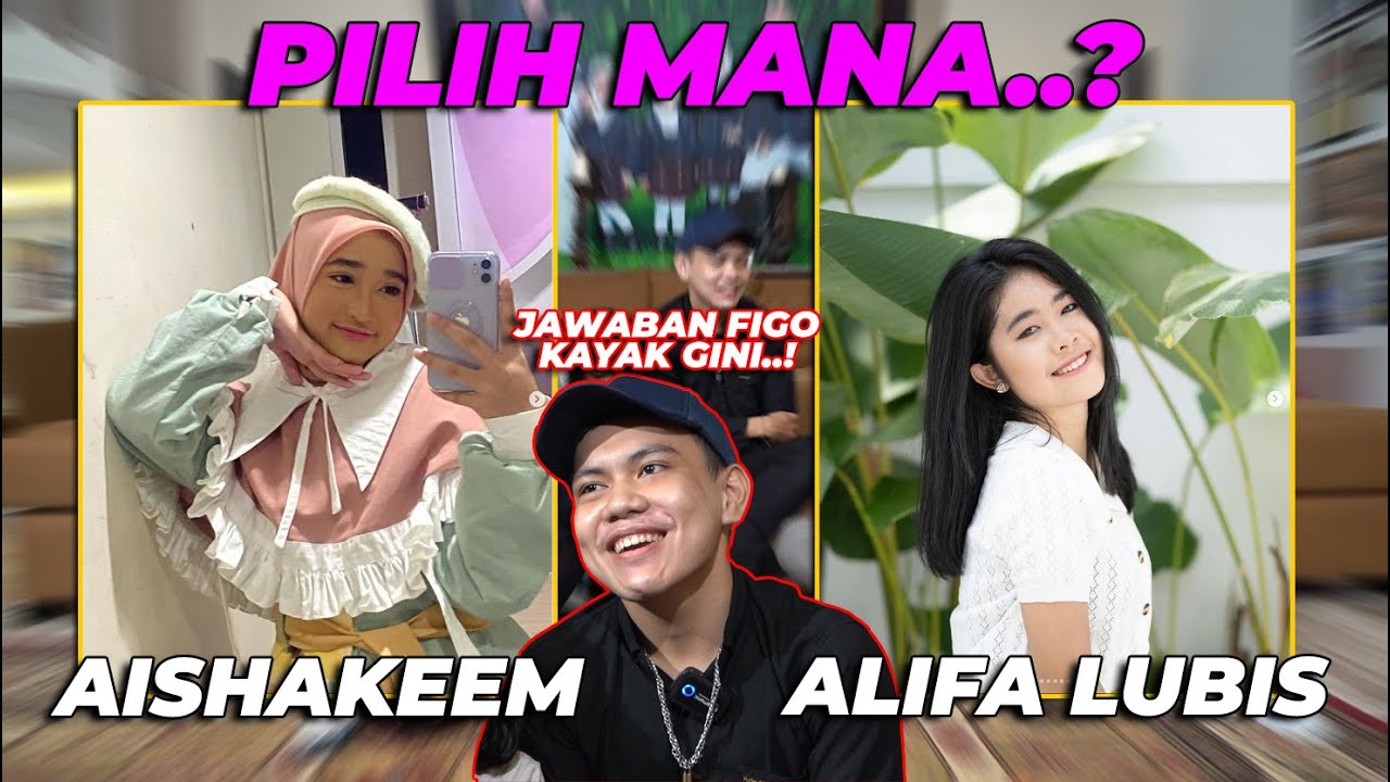 AISHAKEEM ATAU ALIFA LUBIS..? PILIHAN BERAT..!
