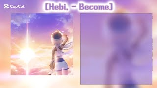 Hebi. - Become[가사]
