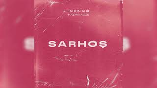 Harun Adil & Hasan Azze - Sarhoş  Resimi