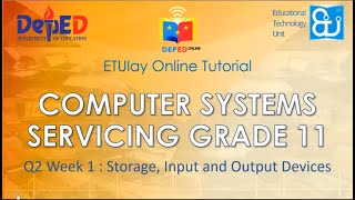 Storage, Input and Output Devices || CSS || Quarter 2 Week 1