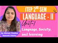 #4 UNIT 1 LANGUAGE, SOCIETY AND LEARNING | COMPLETE UNIT | LANGUAGE 2 | ITEP 2nd SEM #itep2025