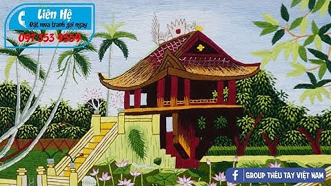 Tranh Thêu Tay Chùa Một Cột | Thêu Tay Việt Nam
