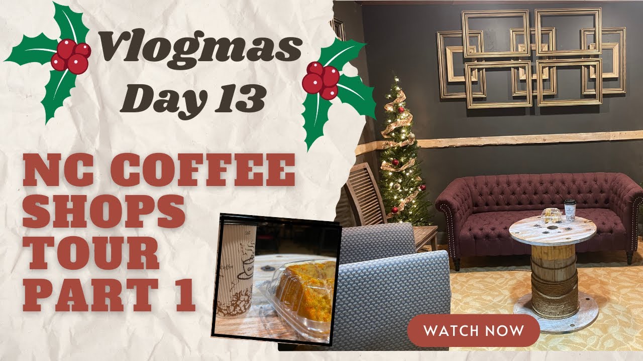 Vlogmas Day 13 NC Coffee Shops Tour Part 1 YouTube