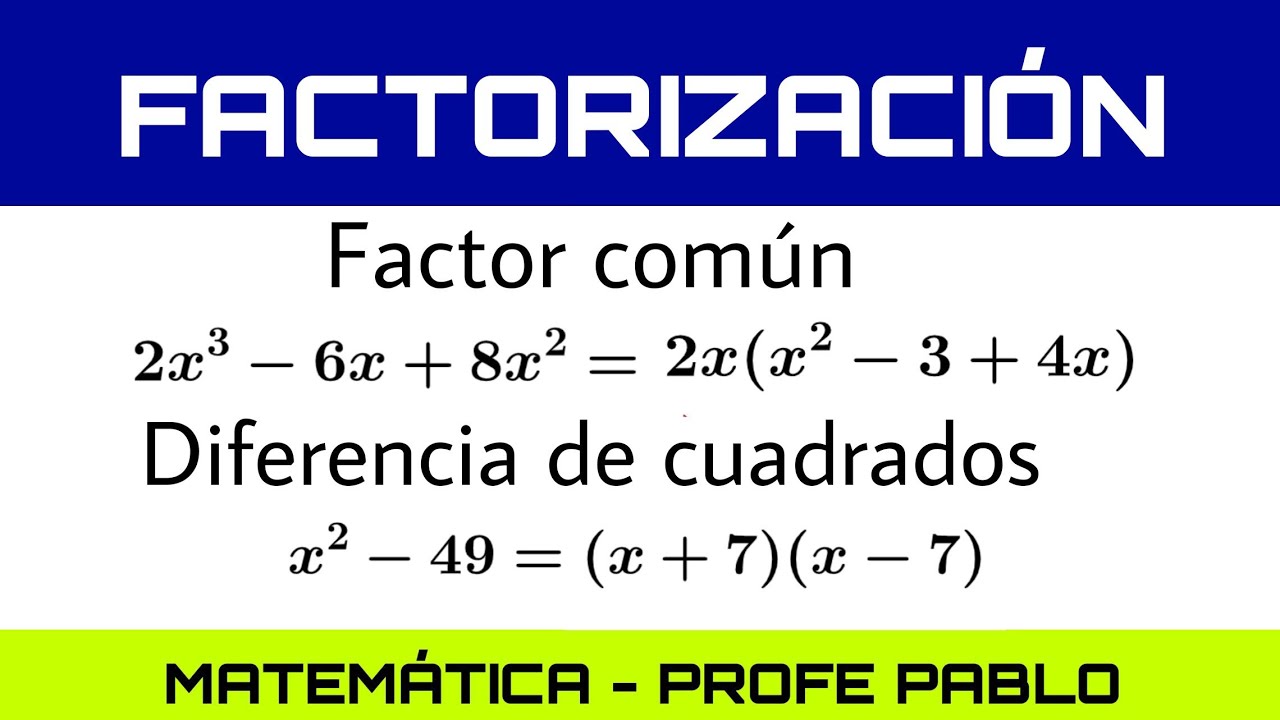 Factorización de expresiones algebraicas. Factor común. Diferencia de